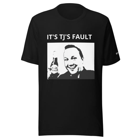 Graphic Tee - IT's TJ's Fault