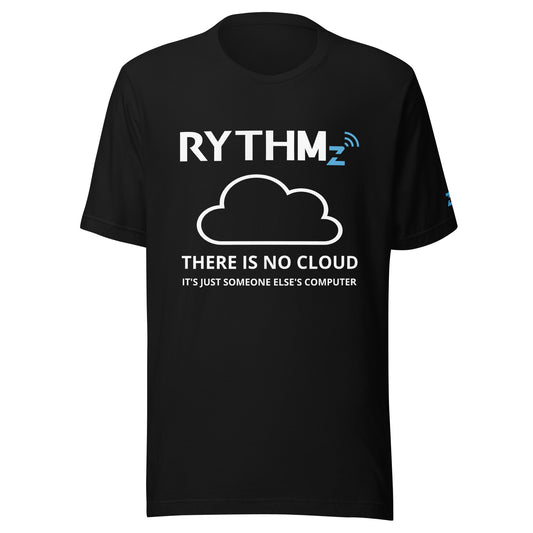 RYTHMz - There is No Cloud - Unisex Shirt